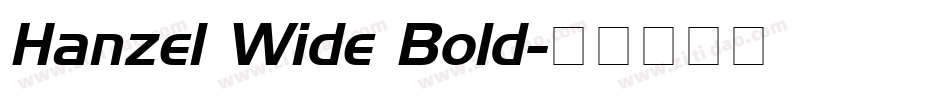 Hanzel Wide Bold字体转换